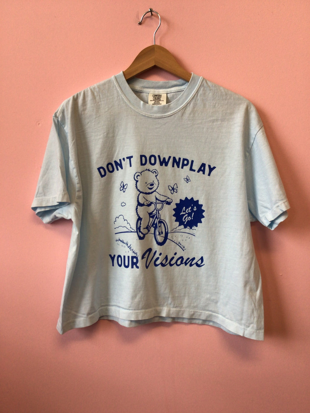 “Don't Downplay Your Visions” T-Shirt