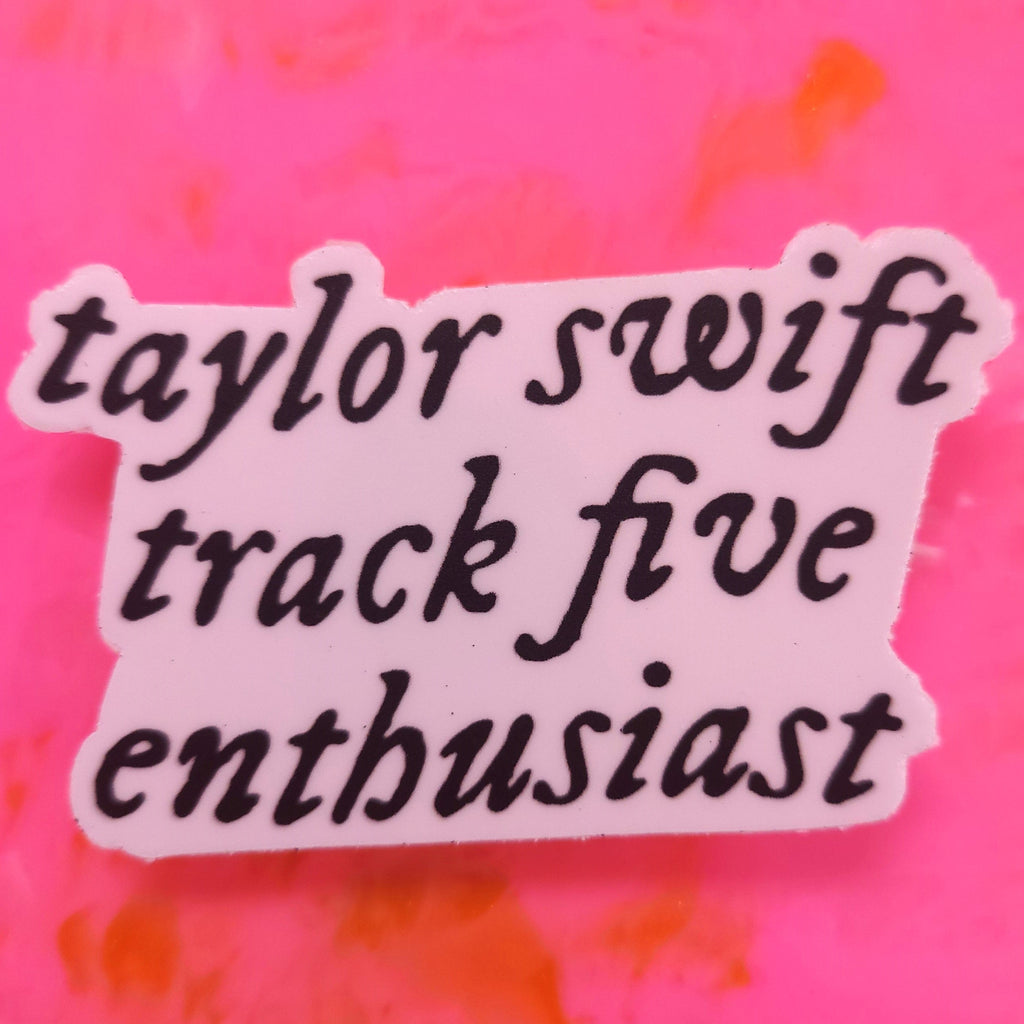 "Track 5 Enthusiast" Taylor Swift Sticker