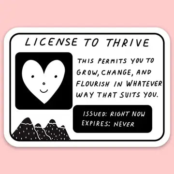 "License to Thrive" Sticker