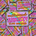"Millennial Anxiety Club Member" Sticker