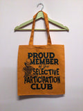 Proud Member of the Selective Participation Club Tote