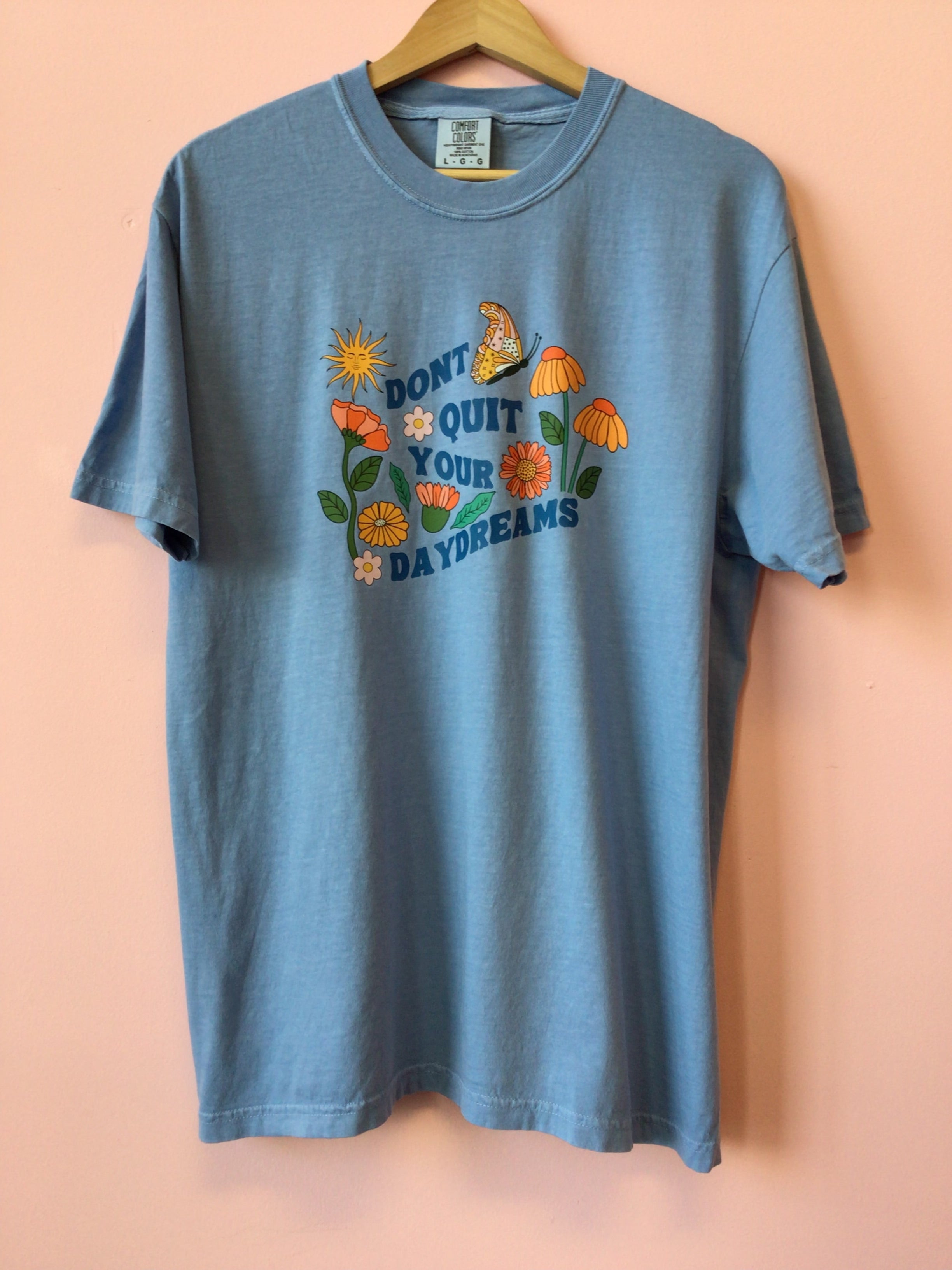 "Don't Quit Your Daydreams" Shirt and Crewneck