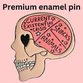 "Current Existential Crisis, Snacks, Animals" Brain Enamel Pin