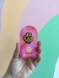“Be Kind… Of A Bitch” Pin