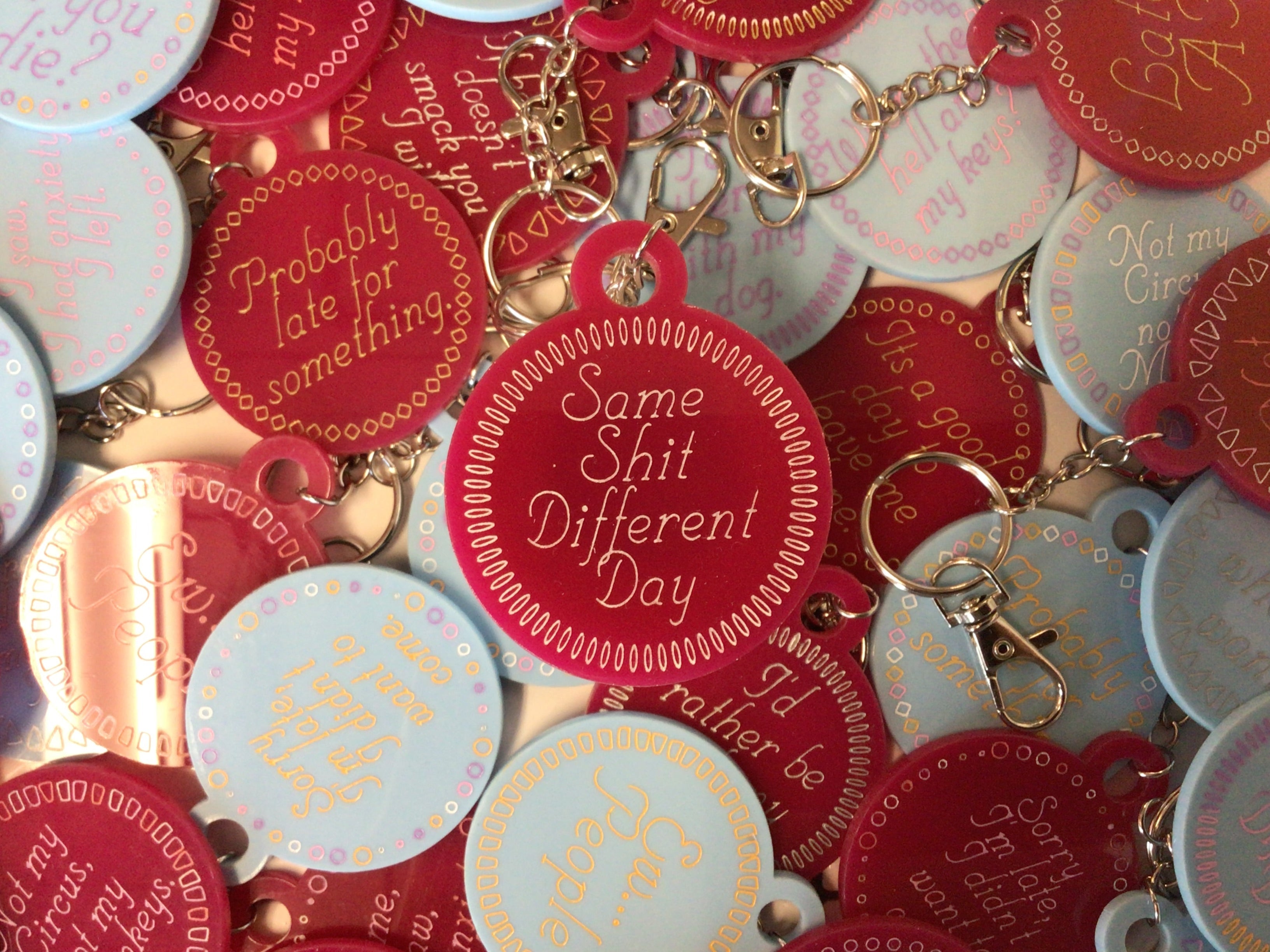 Same Shit Different Day Keychain
