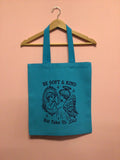 Be Soft and Kind Tote