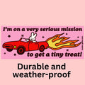 "...On A Very Serious Mission..." Bumper Sticker