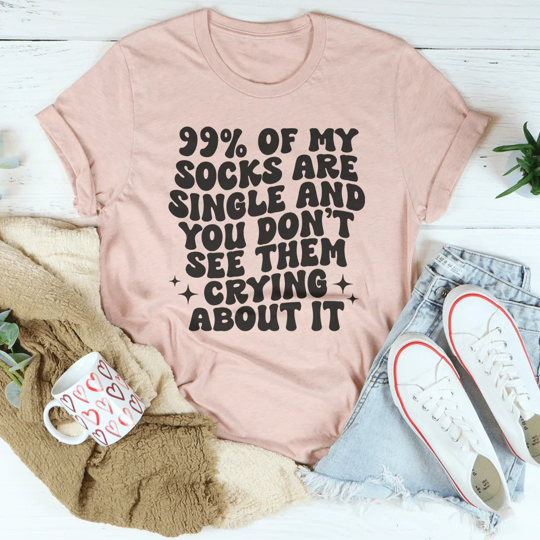 99% Of My Socks Are Single Tee