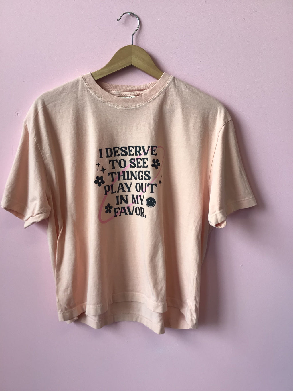 "I Deserve..." Shirt & Sweatshirt