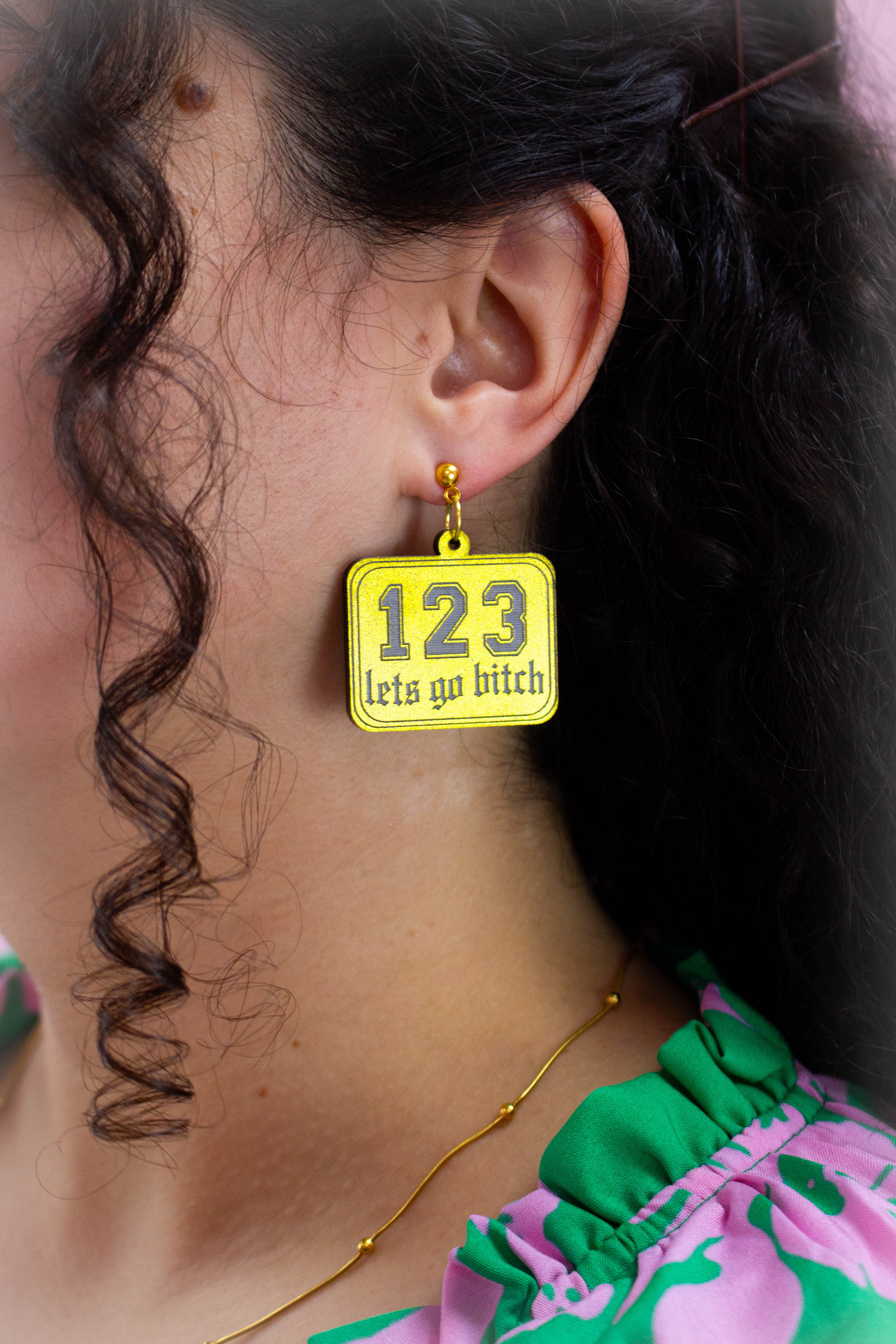 "I,2,3 Let's Go B*tch" Earrings