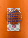 Reincarnated As A Hot Dog pin-back button