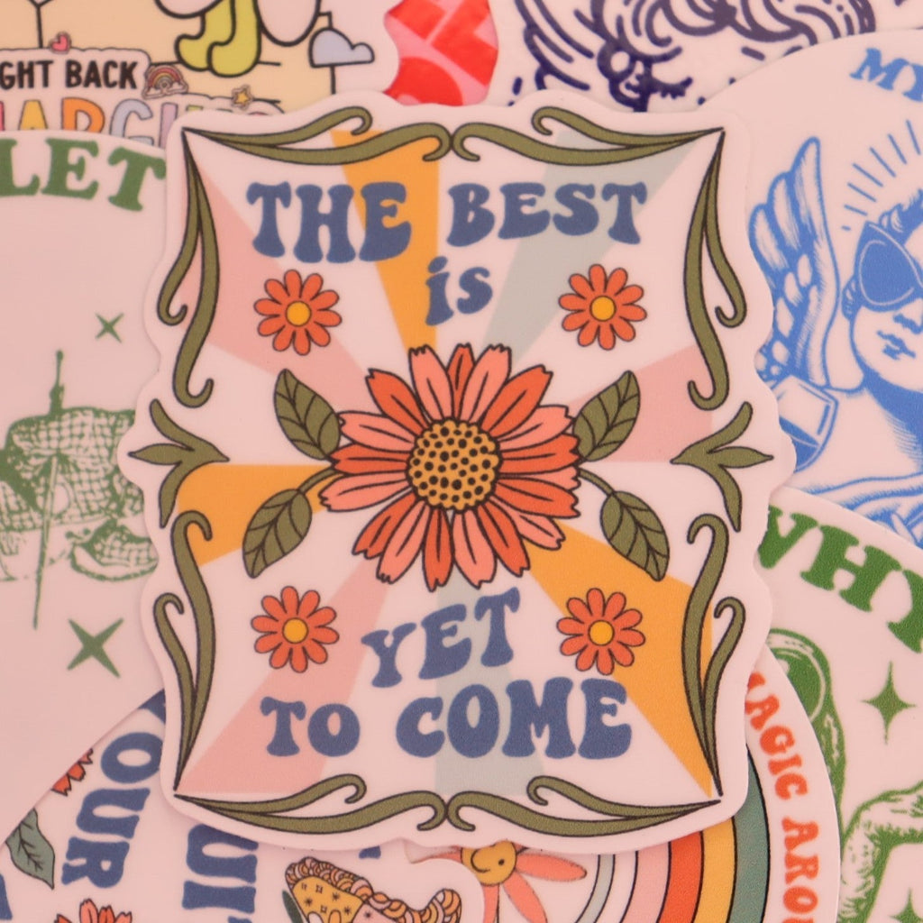"The Best is Yet to Come" Sticker