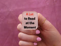 "A Lot to Read at the Moment" Pin