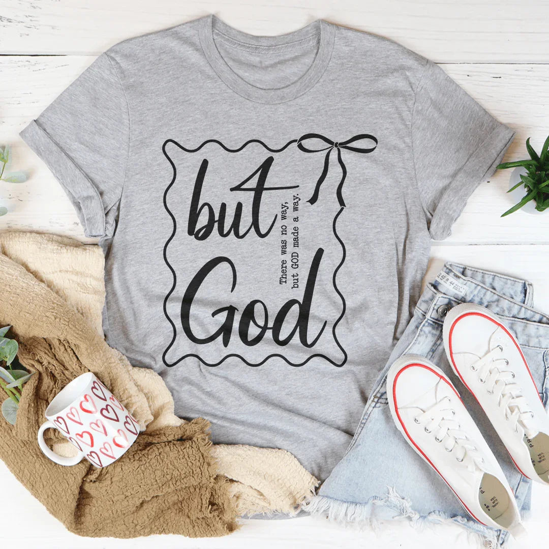 But There Was No Way Tee