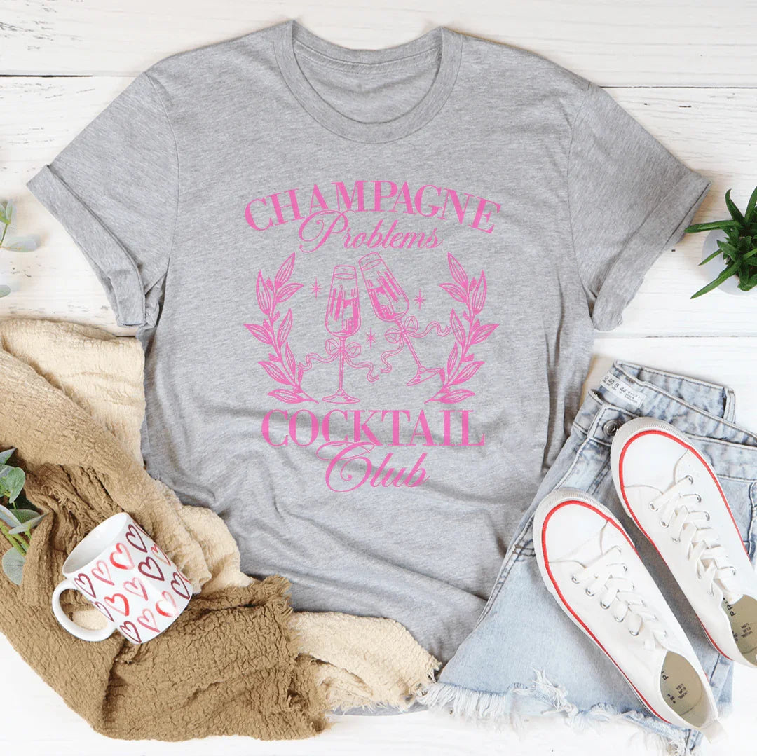 Champagne Problems Cocktail Club Tee