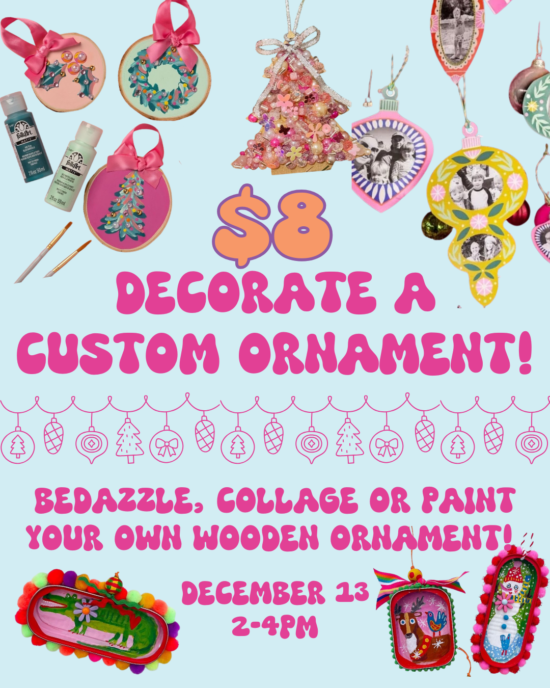 Custom Ornament Craft Event (December 13 @ 2PM)