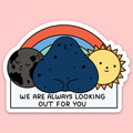 "We are always looking out for you." Sticker