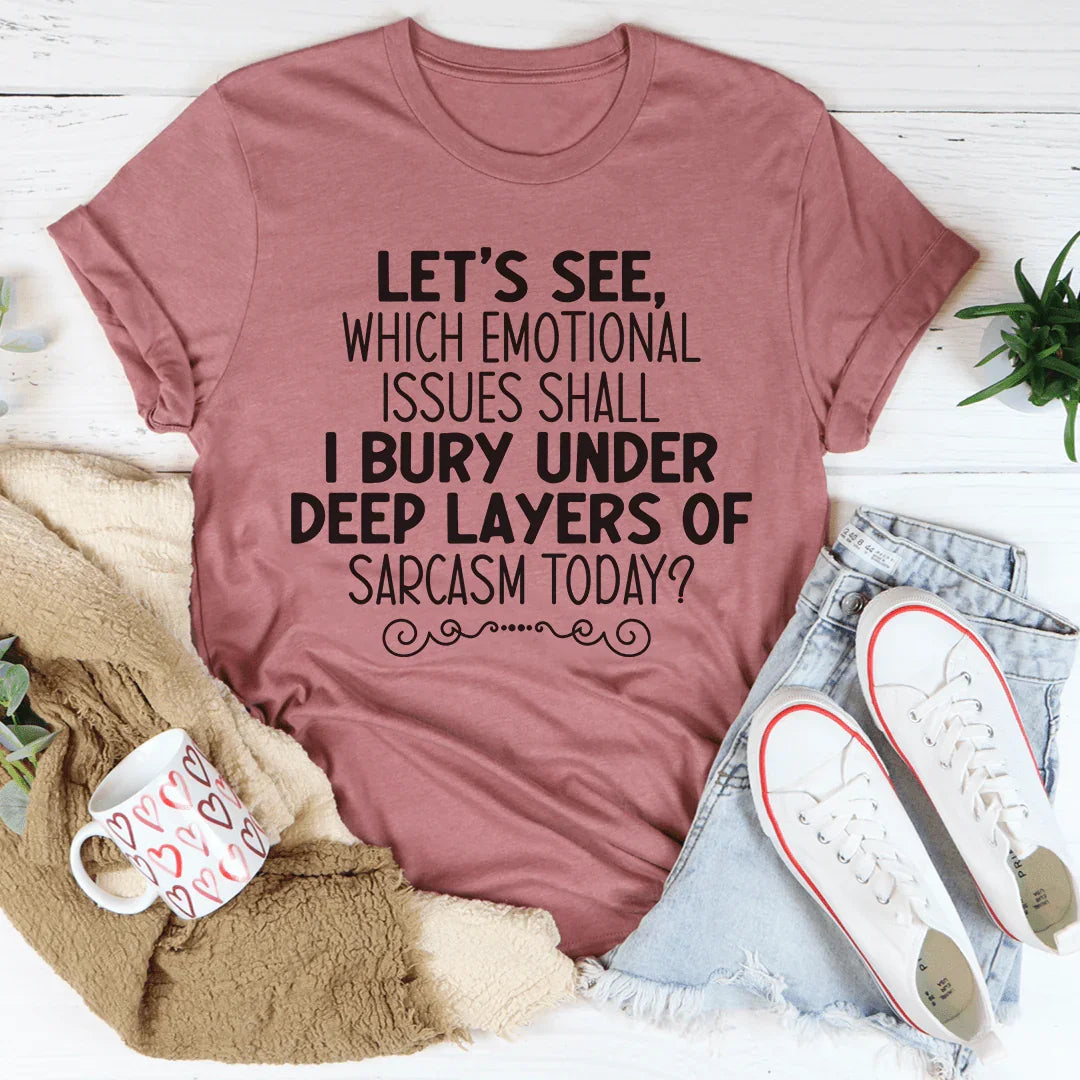 Emotional Issues Tee
