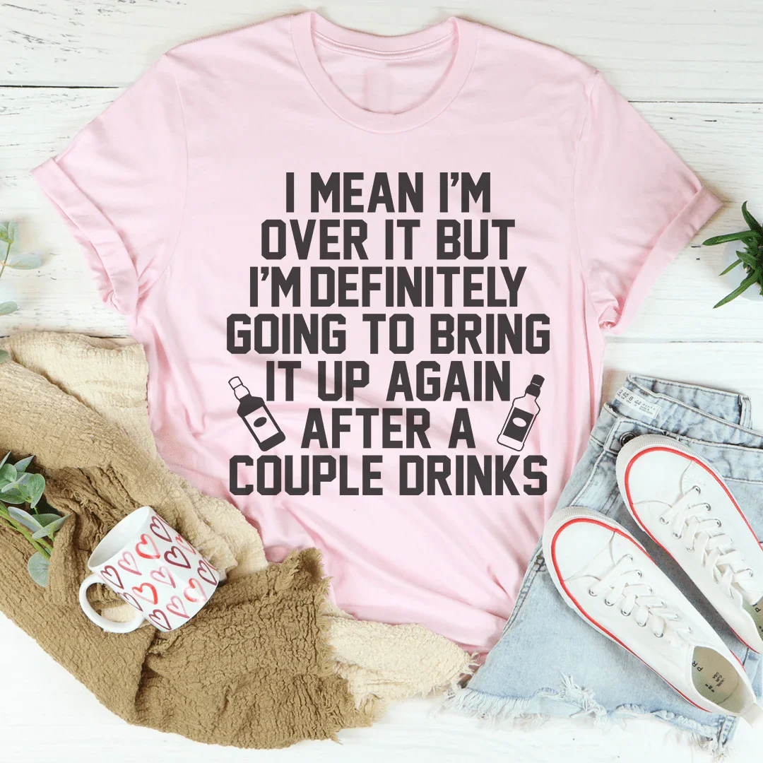I'm Over It Tee