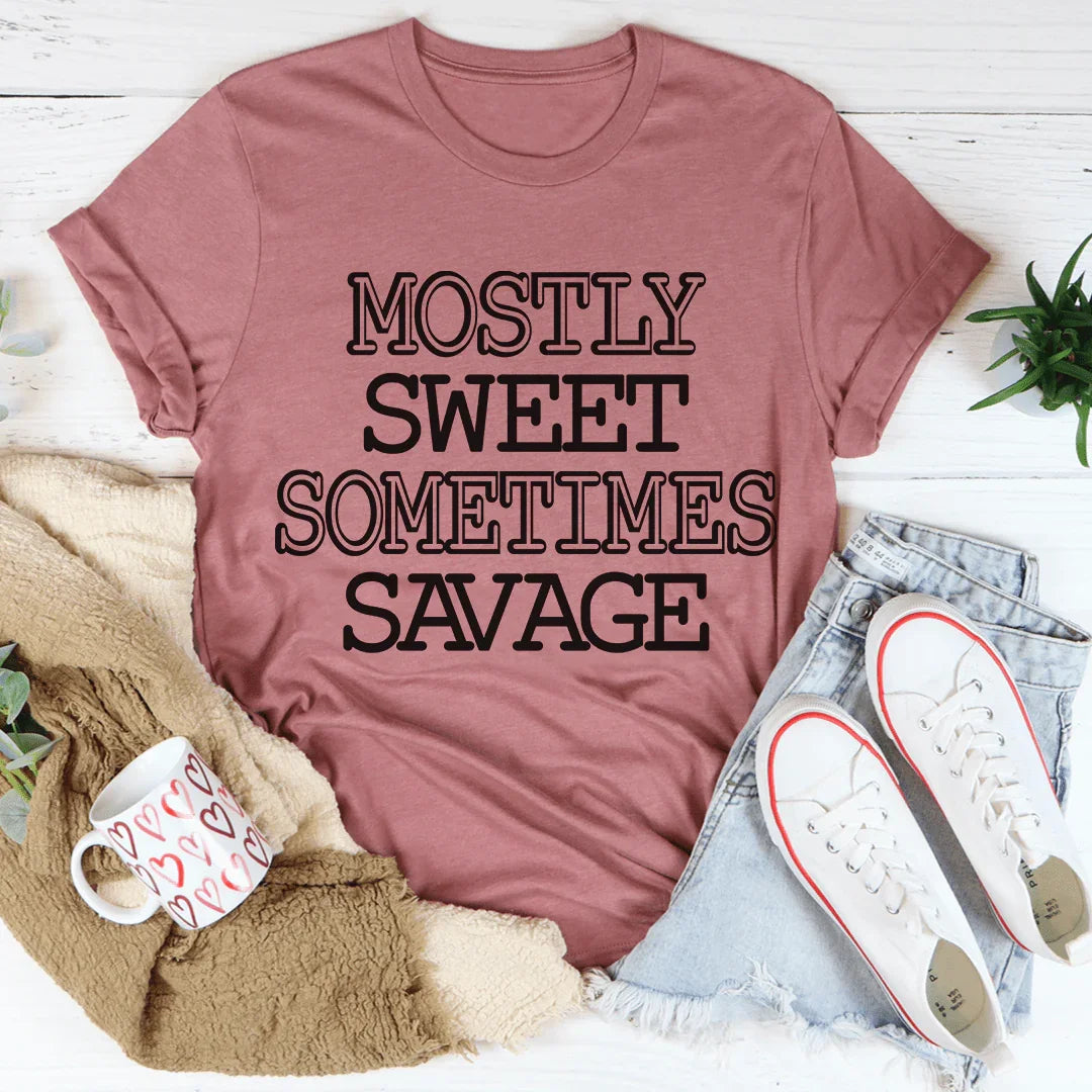 Mostly Sweet Sometimes Savage Tee