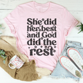 She Did Her Best And God Did The Rest Tee