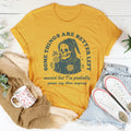 Something Are Better Left Tee